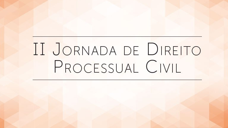 ii-jornadas-direito-processual-civil-cjf-enunciados