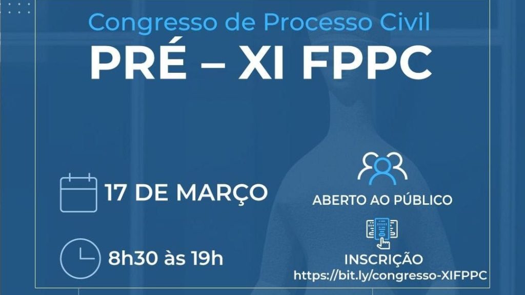 Inscrições abertas para o Congresso de Processo Civil Pré-XI&nbsp;FPPC